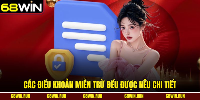 Các điều khoản miễn trừ đều được nêu chi tiết